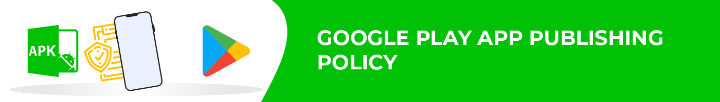 google play app publishing policy
